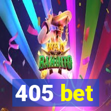 405 bet